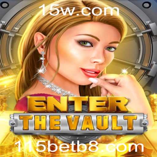 Descobrindo EntertheVault: Uma Experiência de Jogo Inovadora com 115bet